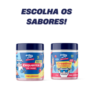 Combo Queridinho Exquenta 300g (Escolha os Sabores) + Creatina (Escolha os Sabores)